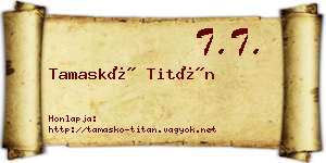 Tamaskó Titán névjegykártya